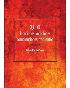 3000 locuciones verbales y combinaciones frecuentes / 3000 frequent verbal locutions and combinations