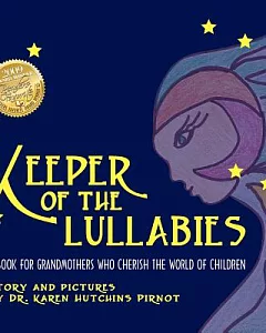 Keeper of the Lullabies: A Book for Grandmothers Who Cherish the World of Children