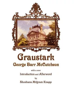 Graustark: The Story of a Love Behind a Throne