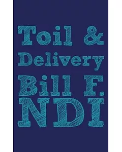 Toil & Delivery