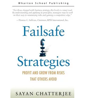 Failsafe Strategies: Profit and Grow from Risks That Others Avoid