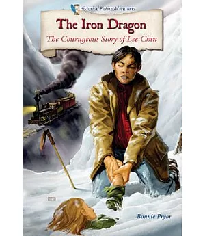 The Iron Dragon: The Courageous Story of Lee Chin