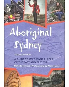 Aboriginal Sydney: A Guide to Important Places of the Past and Present