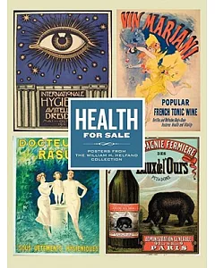 Health for Sale: Posters from the William H. helfand Collection