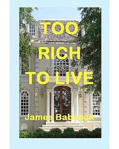 Too Rich to Live: Suicide--or Murder?