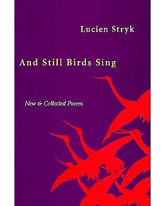 And Still Birds Sing: New & Collected Poems