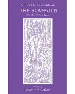 The Scaffold And Other Cruel Tales