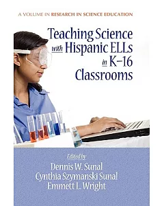 Teaching Science With Hispanics ELLs in K-16 Classrooms