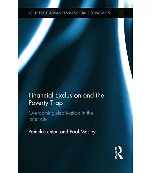 Financial Exclusion and the Poverty Trap: Overcoming Deprivation in the Inner City