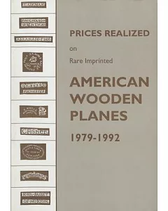 Prices Realized on Rare Imprinted American Wooden Planes 1979-1992