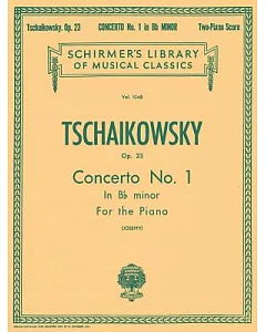 Concerto No. 1 in B Flat Minor for the Piano: Two Pianos, Four-hands in Score Op. 23