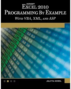 Microsoft Excel 2010 Programming by Example: With VBA, XML, and ASP