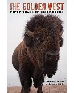 The Golden West: Fifty Years of Bison Books