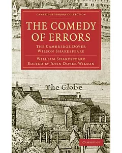 The Comedy of Errors: The Cambridge dover Wilson Shakespeare