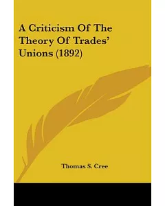 A Criticism of the Theory of Trades’ Unions