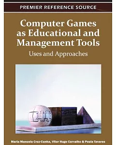 Computer Games As Educational and Management Tools:: Uses and Approaches