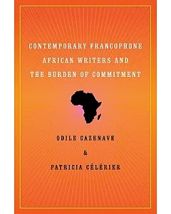 Contemporary Francophone African Writers and the Burden of Commitment