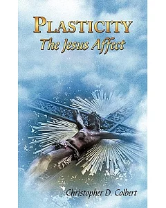 Plasticity: The Jesus Affect