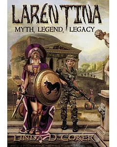 Larentina: Myth, Legend, Legacy
