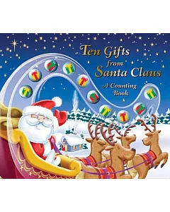 Ten Gifts from Santa Claus: A Counting Book