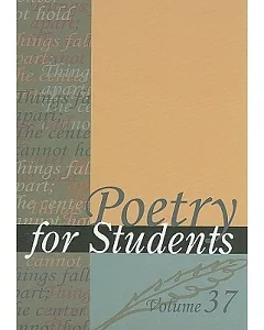 Poetry for Students: Presenting Analysis, Context, and Criticism on Commonly Studied Poetry