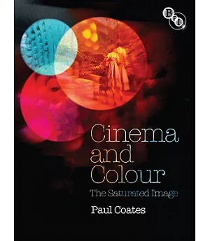 Cinema and Colour: The Saturated Image