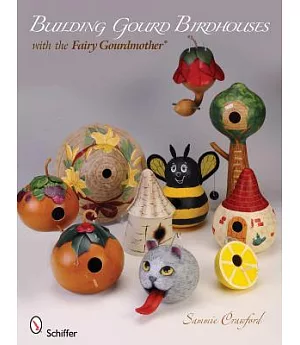 Building Gourd Birdhouses With the Fairy Gourdmother