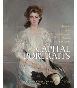 Capital Portraits: Treasures from Washington Private Collections