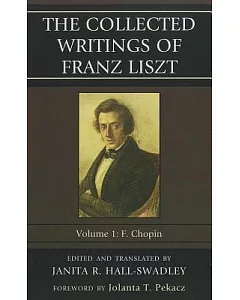 The Collected Writings of Franz Liszt: F. Chopin