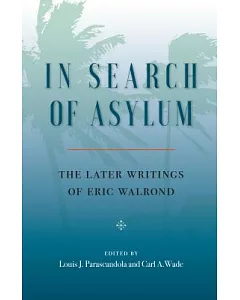 In Search of Asylum: The Later Writings of Eric walrond