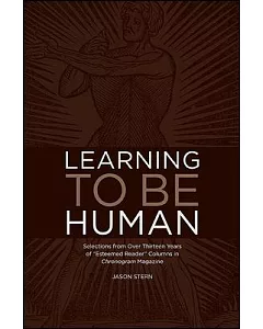 Learning to Be Human: Selections From the 