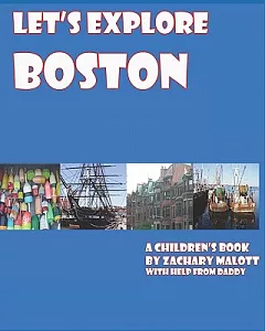 Let’s Explore Boston: A Children’s Book About Boston