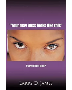 Your New Boss Looks Like This: Can You Trust Them?