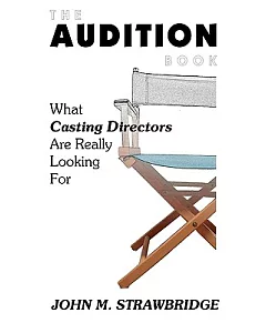 The Audition Book: What Casting Directors Are Really Looking for