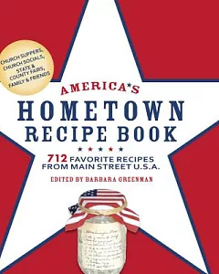 America’s Hometown Recipe Book: 712 Favorite Recipes from Main Street U.S.A.