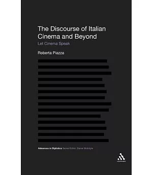 The Discourse of Italian Cinema and Beyond: Let Cinema Speak