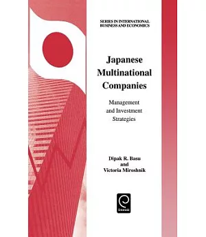 Japanese Multinational Companies: Management and Investment Strategies