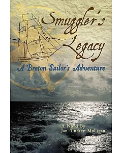 Smuggler’s Legacy: A Breton Sailor’s Adventure