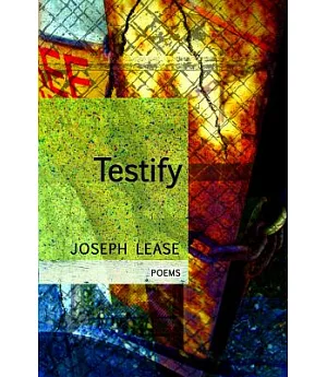 Testify: Poems