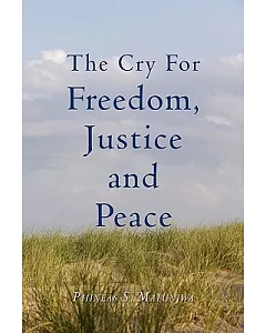 The Cry for Freedom, Justice and Peace