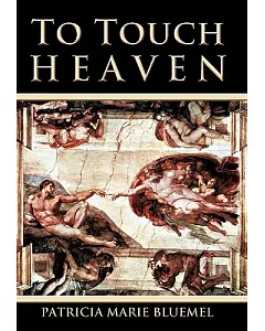 To Touch Heaven: Where the Invisible Becomes Visible