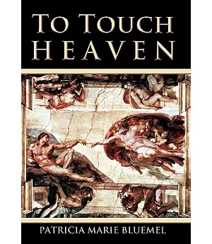 To Touch Heaven: Where the Invisible Becomes Visible