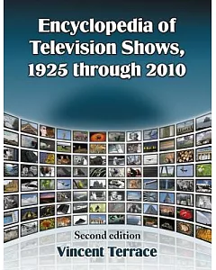 Encyclopedia of Television Shows, 1925 through 2010