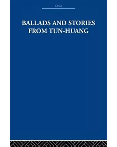 Ballads and Stories from Tun-Huang