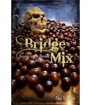 Bridge Mix: Chocolate-Covered Contracts and Plenty of Nuts
