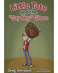 Little Tate and the ”Say Hey” Glove