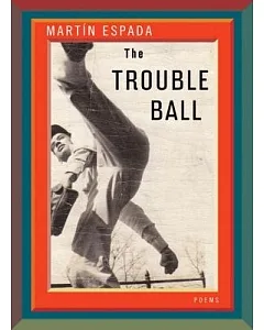 The Trouble Ball: Poems