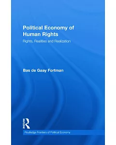 A Political Economy of Human Rights: Rights, Realities and Realization