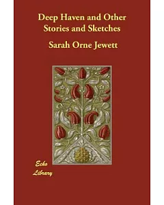 Deep Haven And Other Stories And Sketches