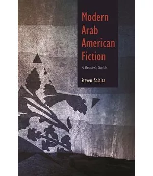 Modern Arab American Fiction: A Reader’s Guide
